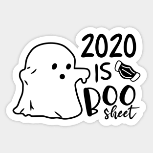 2020 is boo sheet Sticker